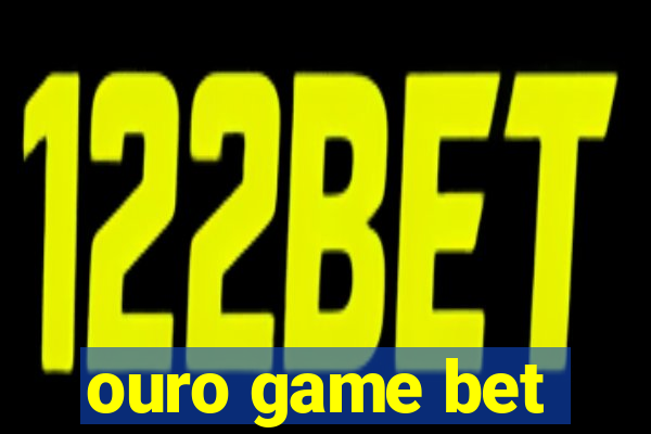 ouro game bet